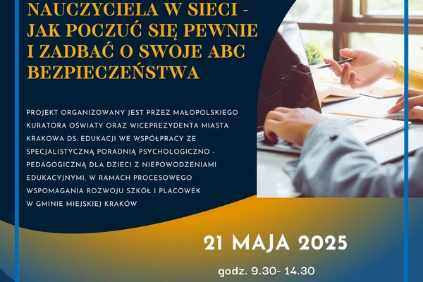 Profesjonalizm nauczyciela w sieci - jak poczuć się pewnie i zadbać o swoje ABC bezpieczeństwa